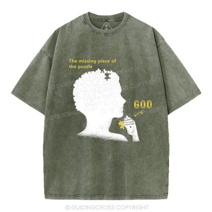 The Missing Piece Of The Puzzle Christian Washed T-Shirt