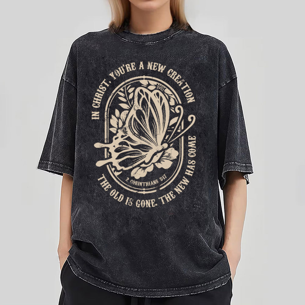 The Old Is Gone The New Has Come Christian Washed T-Shirt