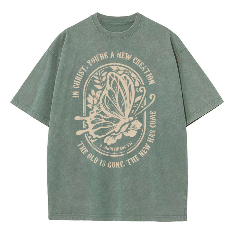 The Old Is Gone The New Has Come Christian Washed T-Shirt