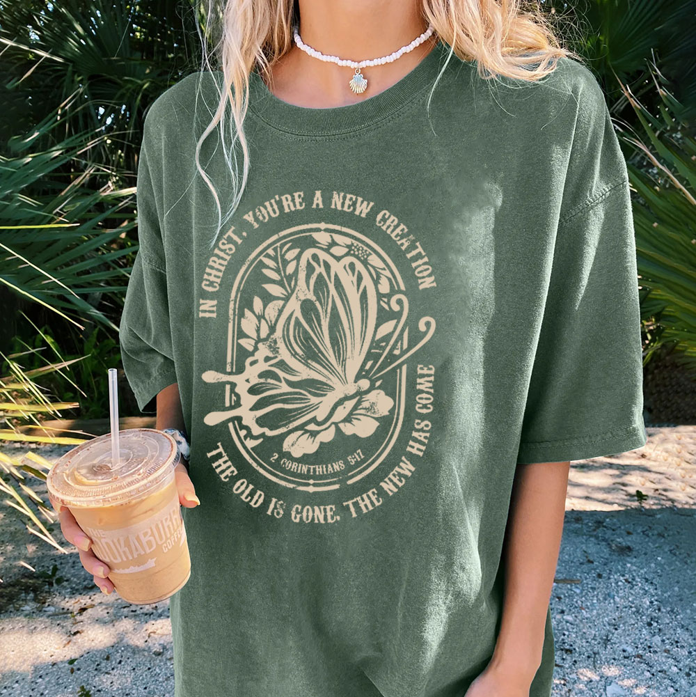 The Old Is Gone The New Has Come Christian Washed T-Shirt