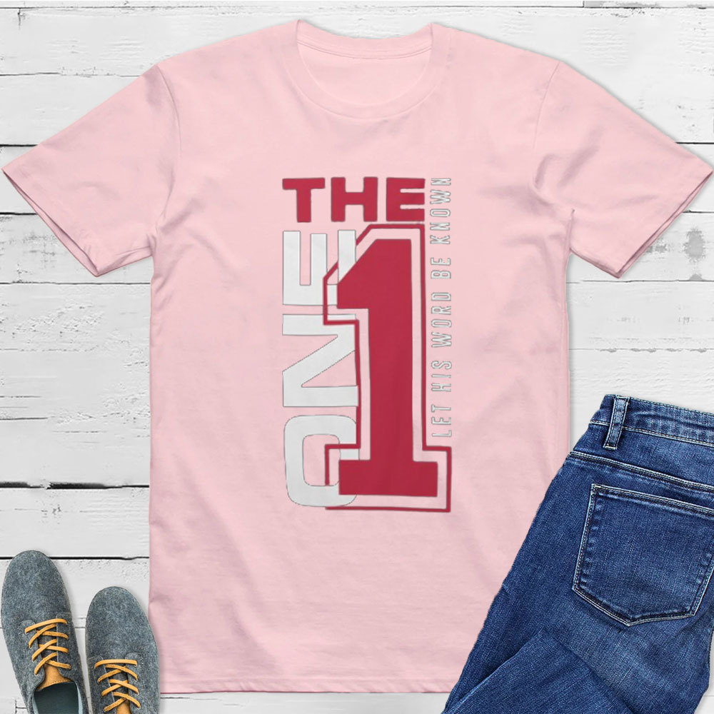 The One Let His World Be Know Christian T-Shirt