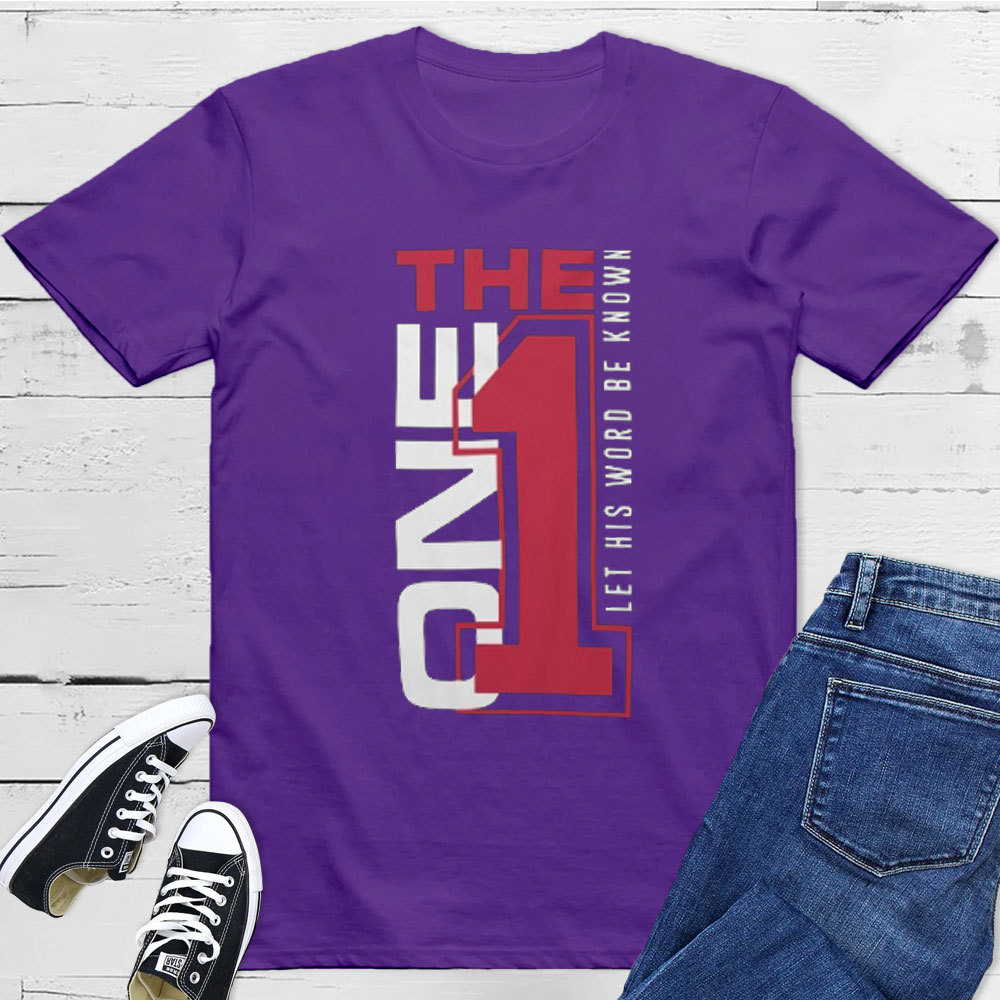 The One Let His World Be Know Christian T-Shirt