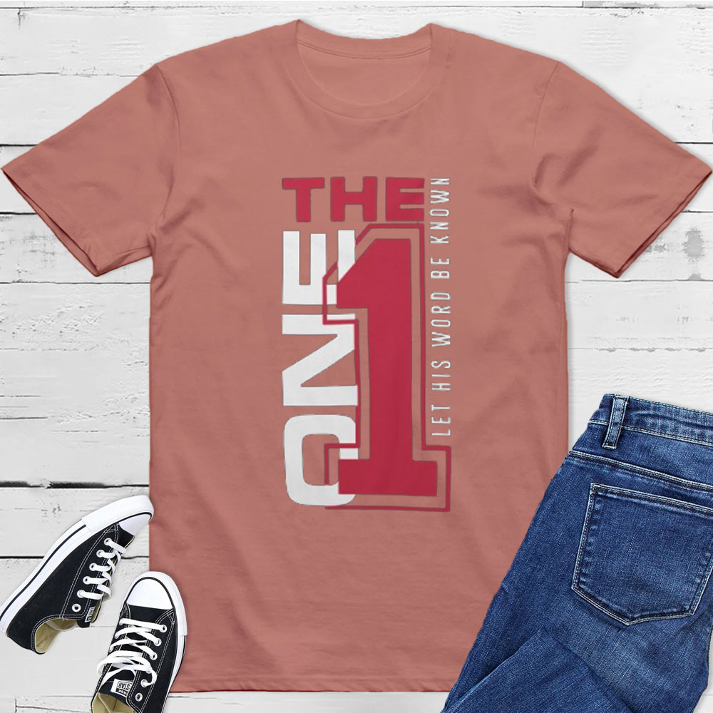 The One Let His World Be Know Christian T-Shirt