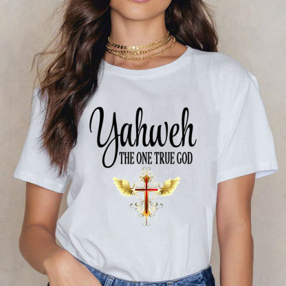 YAHWEH The One True God Christian T-Shirt