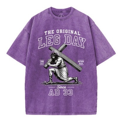 The Original Leg Day Since AD 33 Christian Washed T-Shirt