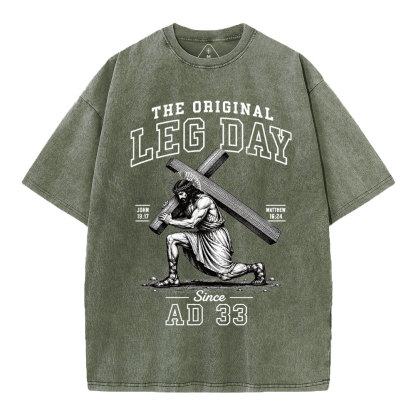 The Original Leg Day Since AD 33 Christian Washed T-Shirt