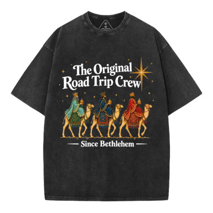 The Original Road Trip Crew Since Bethlehem Christian Washed T-Shirt