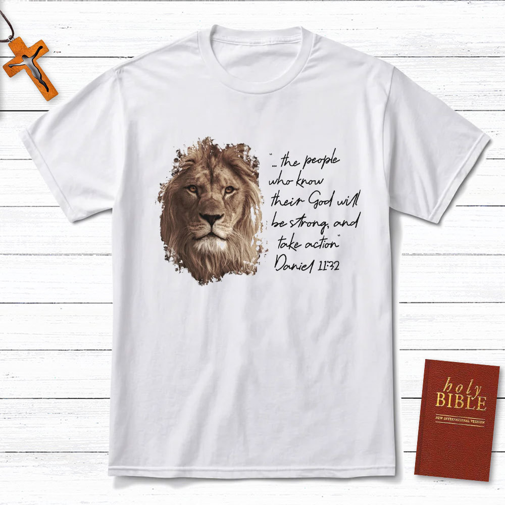 The People Who Know Their God Will Be Strong Christian T-Shirt