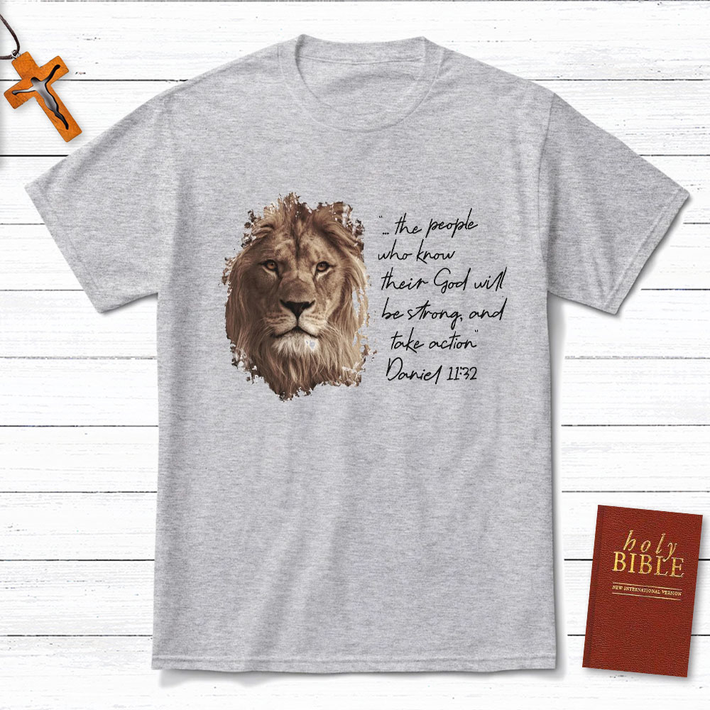 The People Who Know Their God Will Be Strong Christian T-Shirt