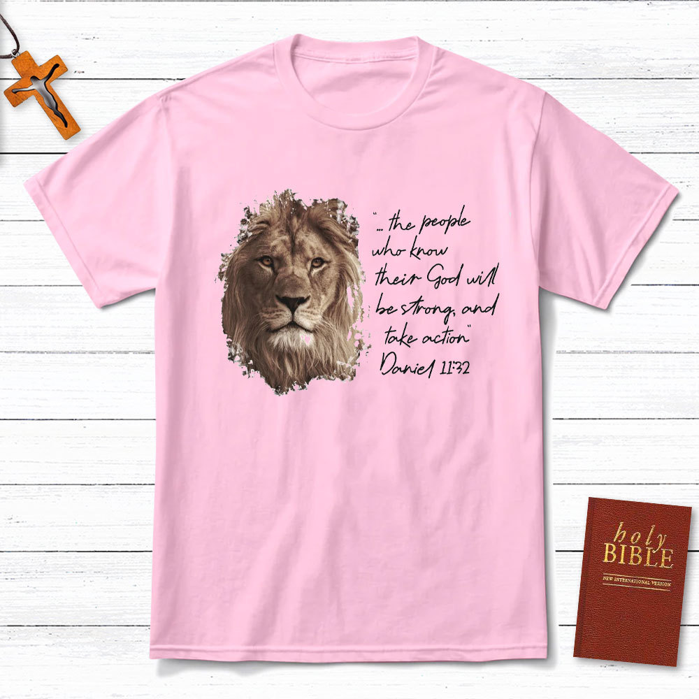 The People Who Know Their God Will Be Strong Christian T-Shirt