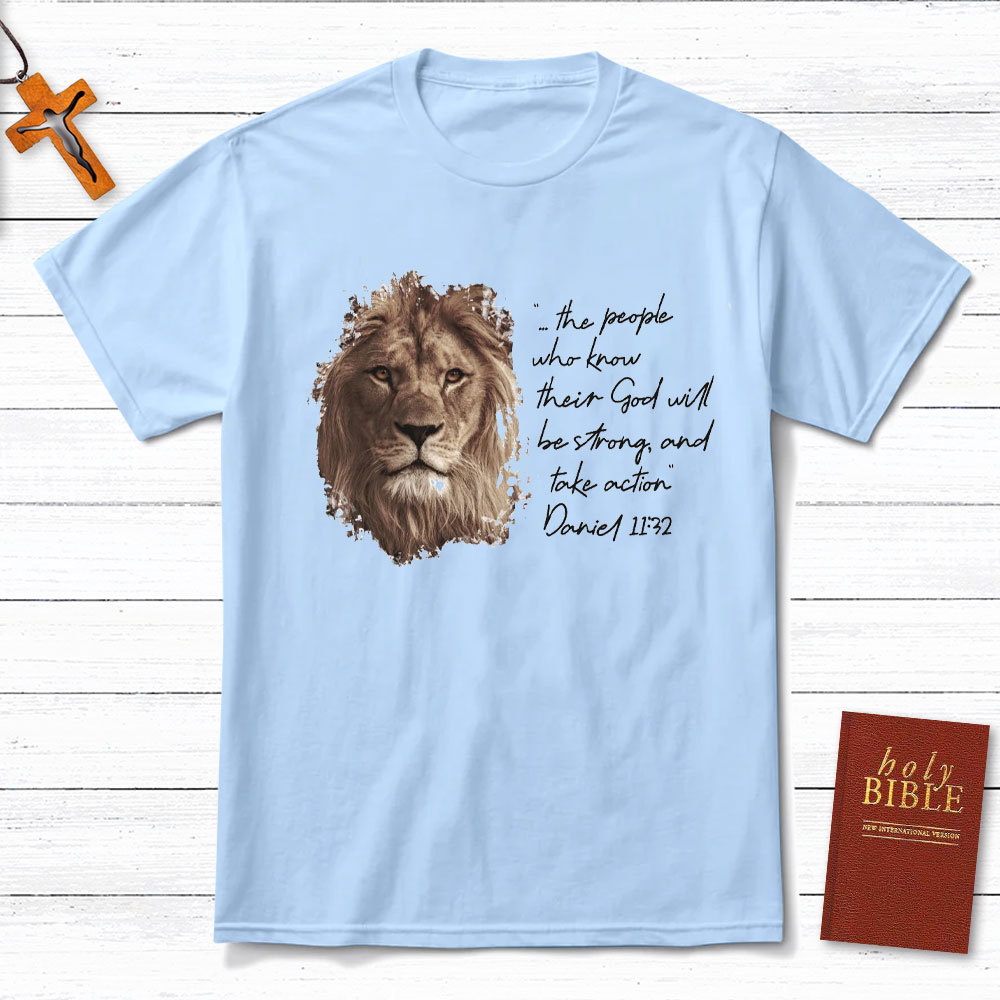 The People Who Know Their God Will Be Strong Christian T-Shirt