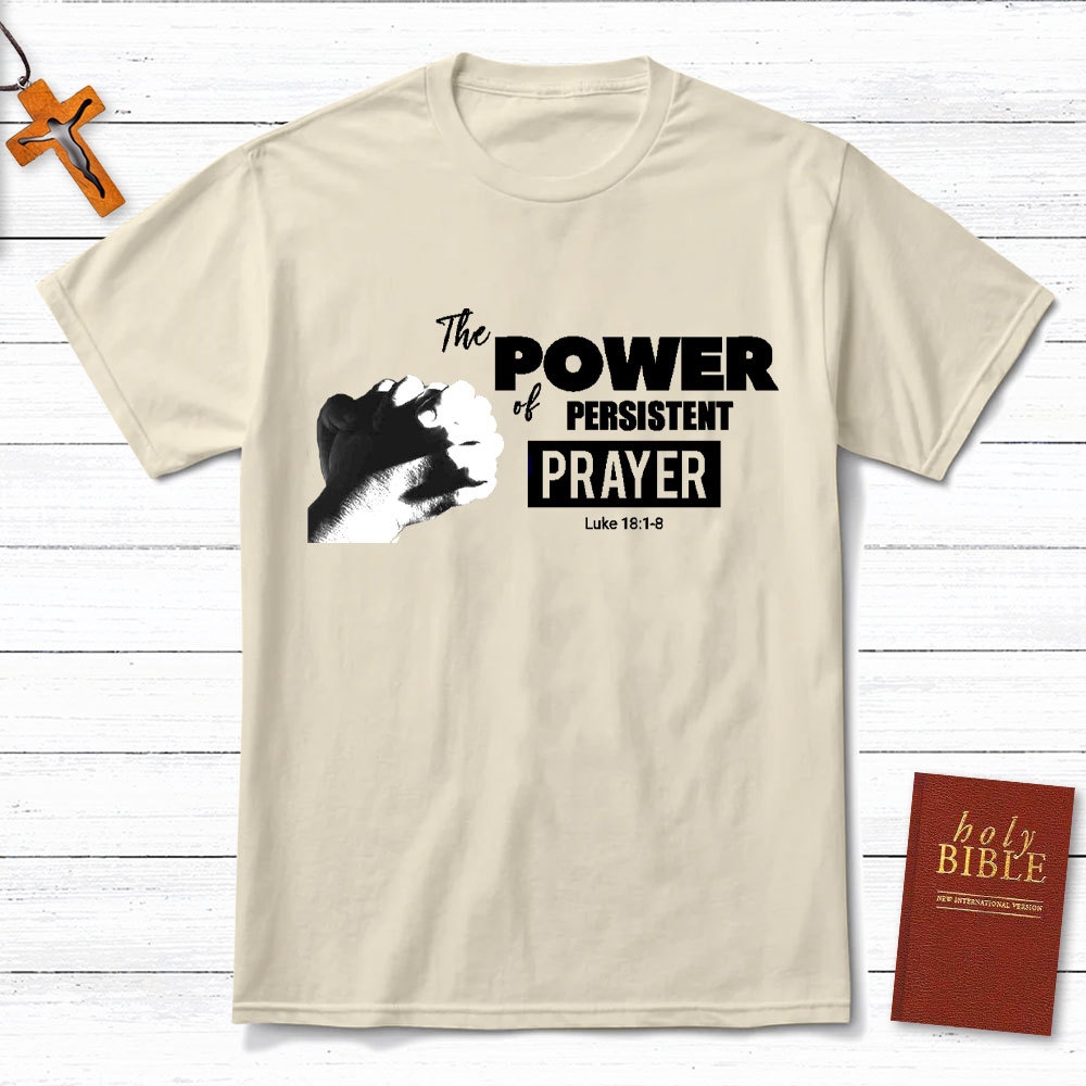 The Power Of Persistent Christian T-Shirt