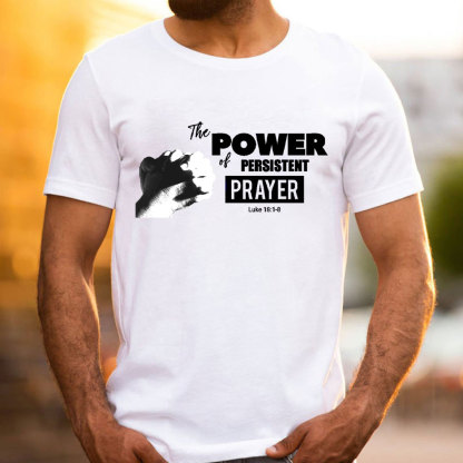 The Power Of Persistent Christian T-Shirt
