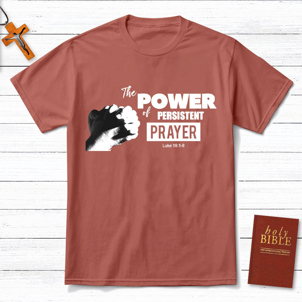 The Power Of Persistent Christian T-Shirt