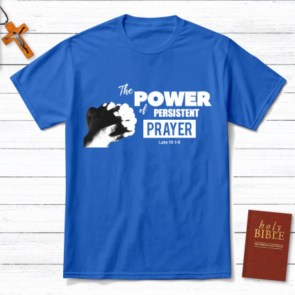 The Power Of Persistent Christian T-Shirt