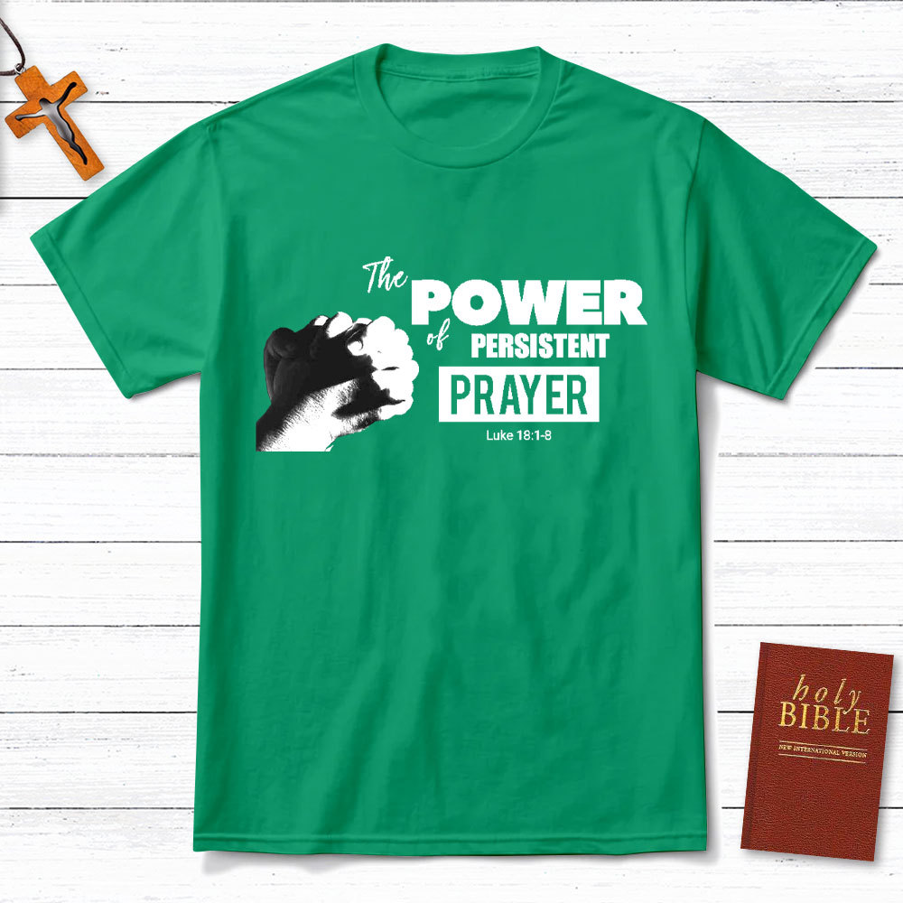 The Power Of Persistent Christian T-Shirt
