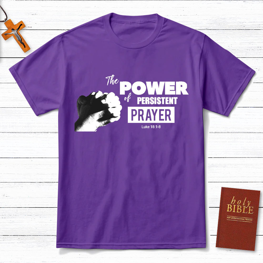 The Power Of Persistent Christian T-Shirt