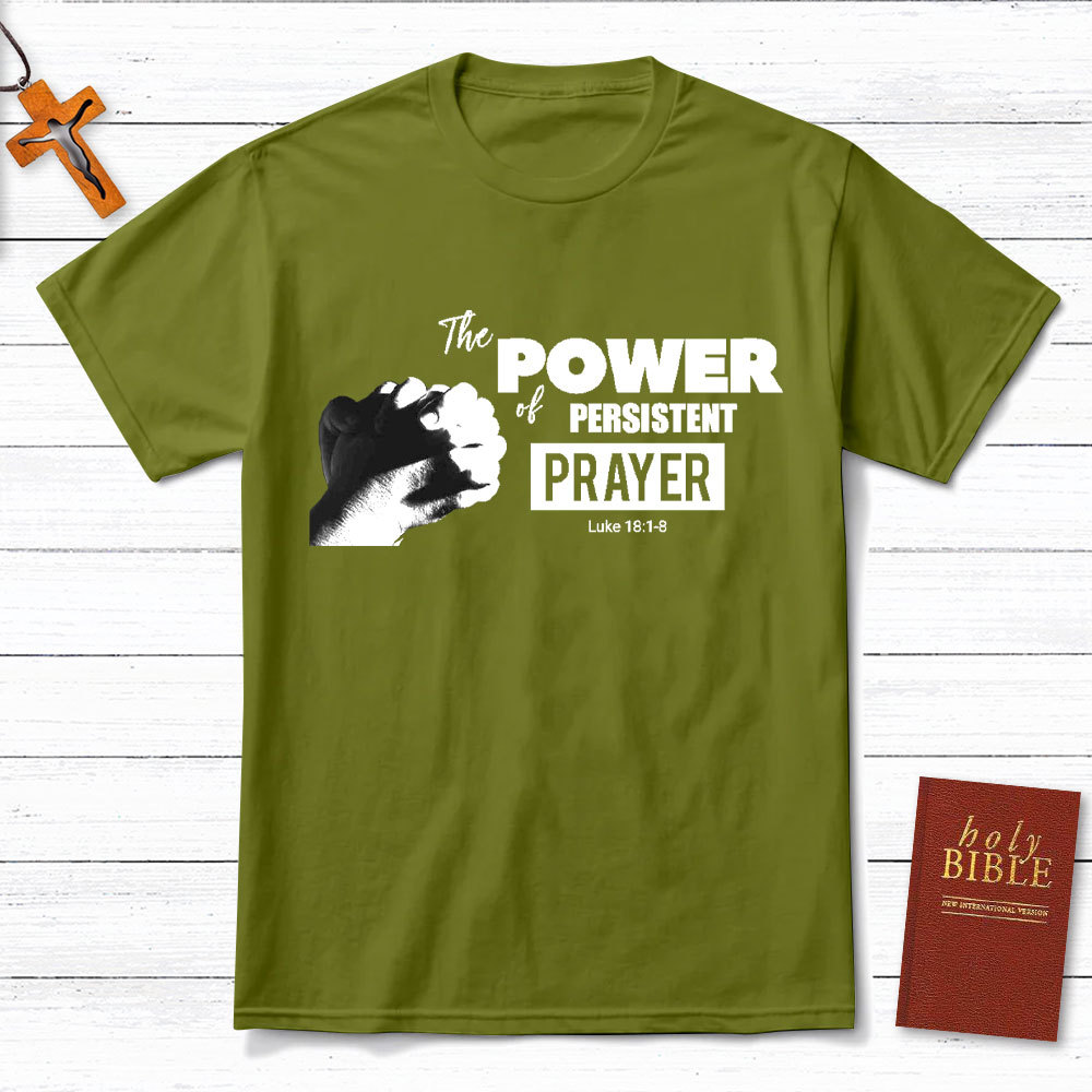 The Power Of Persistent Christian T-Shirt