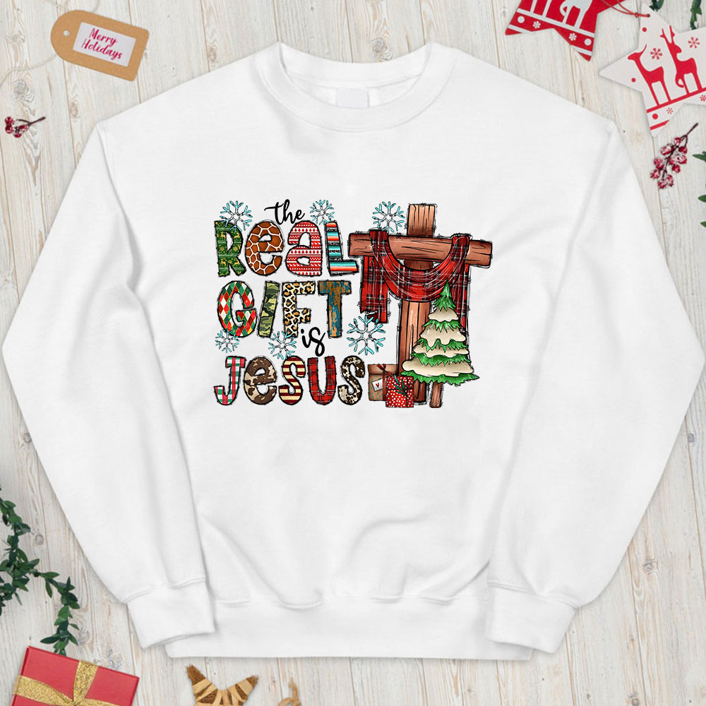 The Real Gift Is Jesus Christian Christmas Sweatshirt