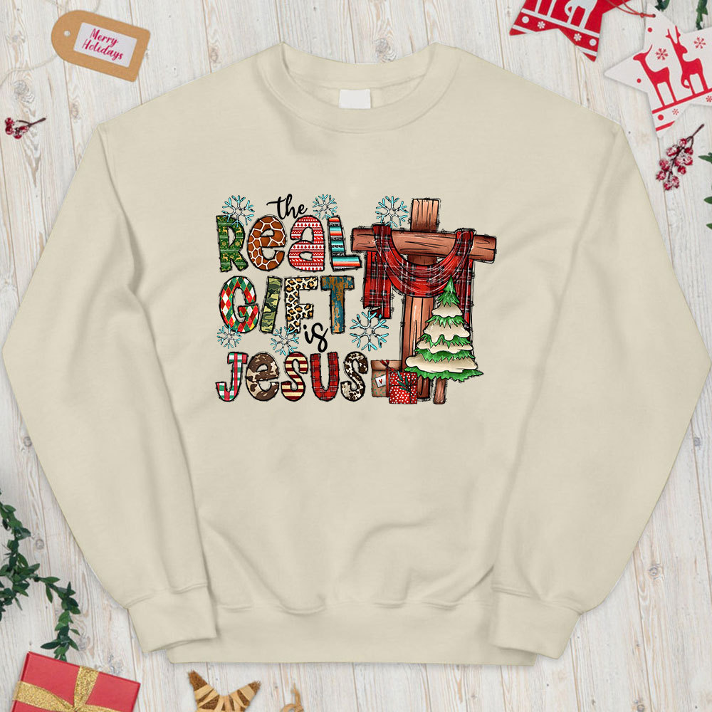 The Real Gift Is Jesus Christian Christmas Sweatshirt