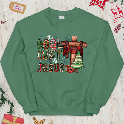 The Real Gift Is Jesus Christian Christmas Sweatshirt