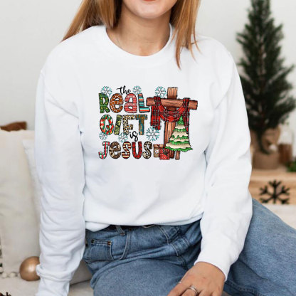 The Real Gift Is Jesus Christian Christmas Sweatshirt