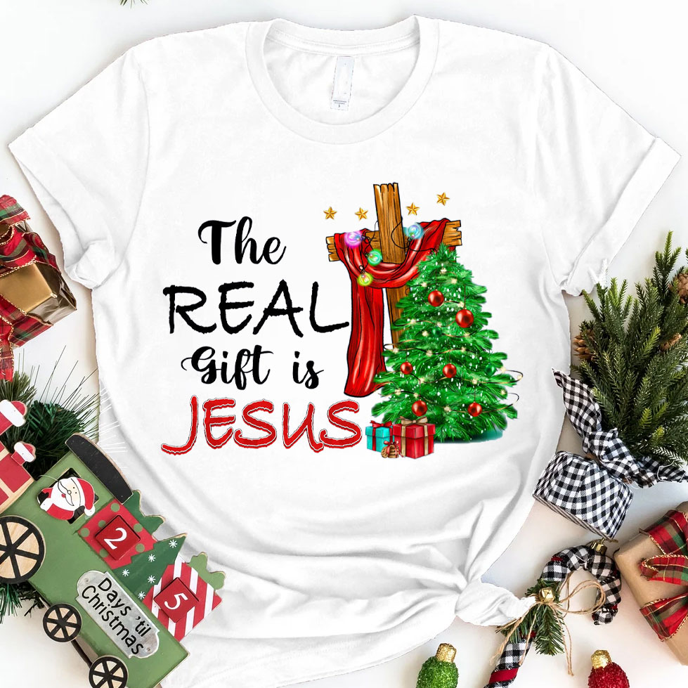 The Real Gift Is Jesus Christian T-Shirt