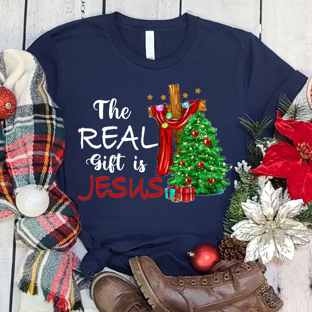 The Real Gift Is Jesus Christian T-Shirt