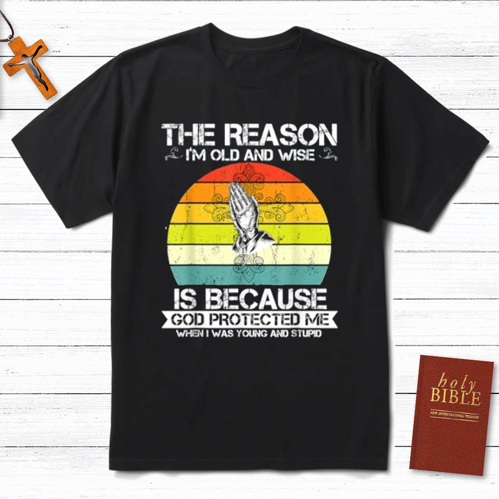 The Reason Is God Protected Me Christian T-Shirt