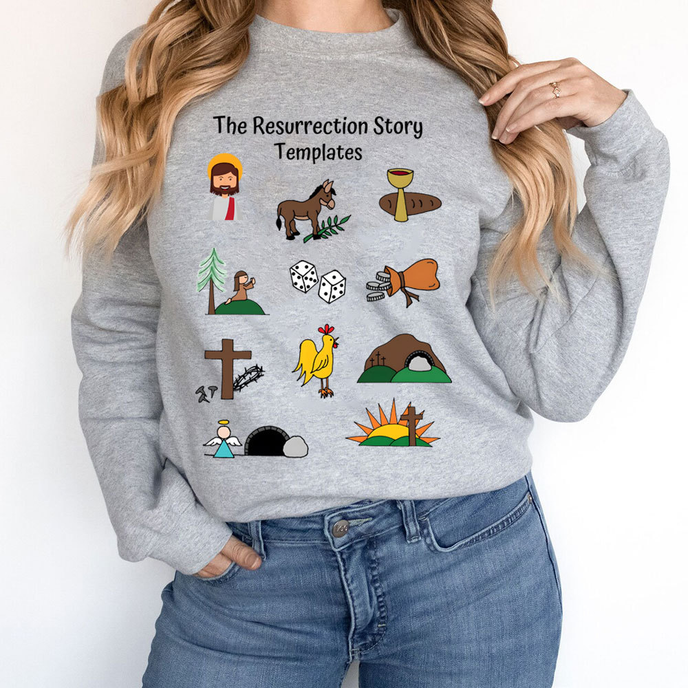 The Resurrection Story Christian Sweatshirt