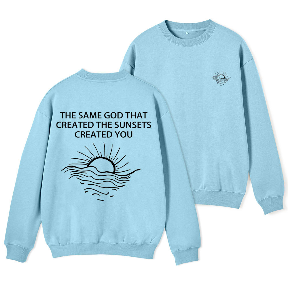 The Same God That Created The Sunsets Christian Fleece Sweatshirt
