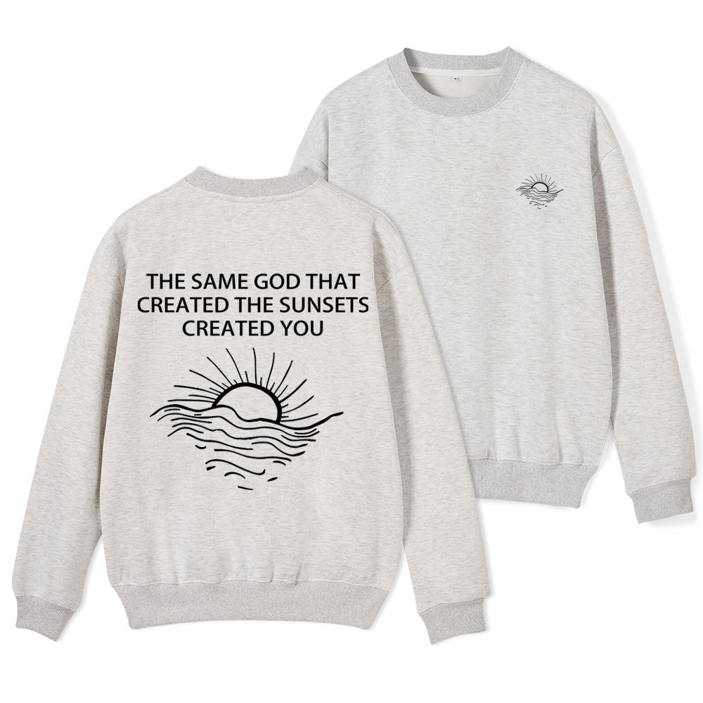 The Same God That Created The Sunsets Christian Fleece Sweatshirt Sale - GuidingCross