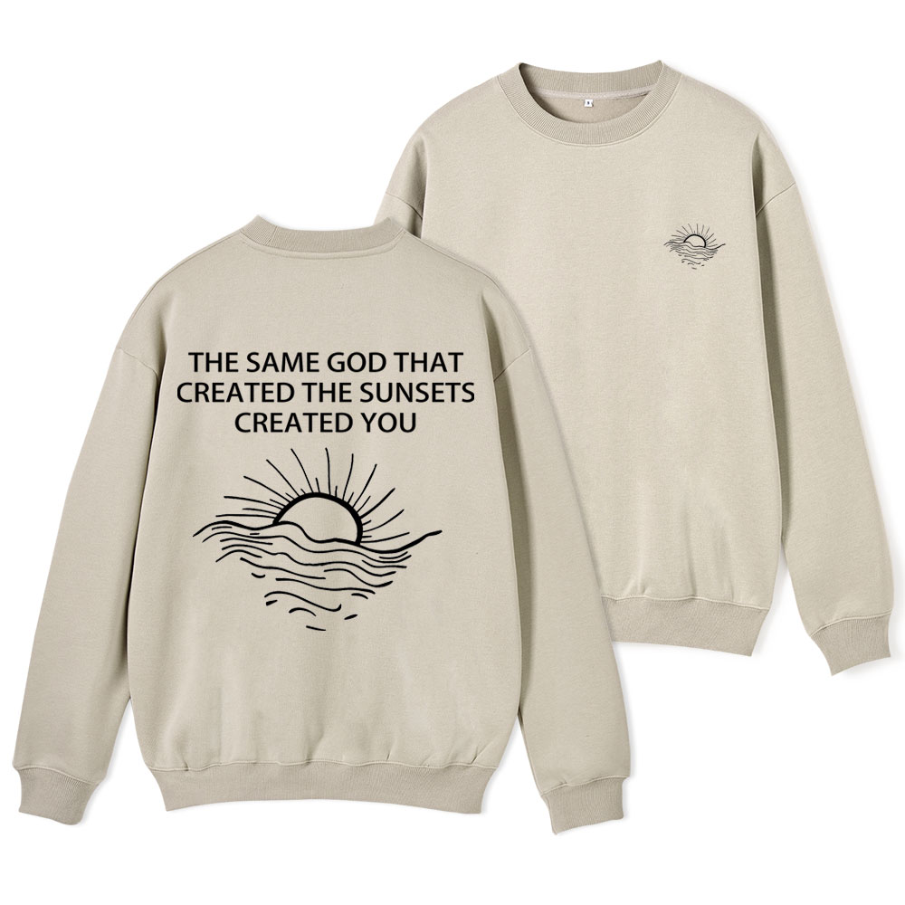 The Same God That Created The Sunsets Christian Fleece Sweatshirt