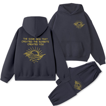 The Same God That Created The Sunsets Created You Christian Fleece Hoodie Set