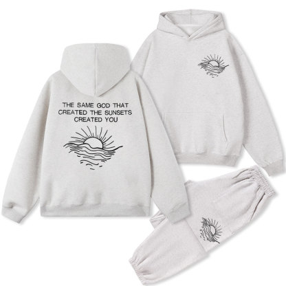 The Same God That Created The Sunsets Created You Christian Fleece Hoodie Set