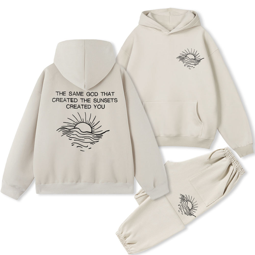 The Same God That Created The Sunsets Created You Christian Fleece Hoodie Set