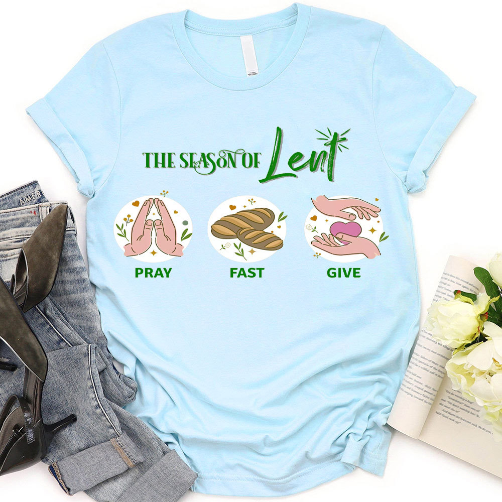 The Season Of Lent Christian T-Shirt