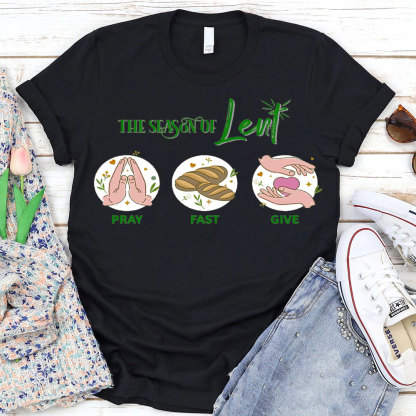 The Season Of Lent Christian T-Shirt