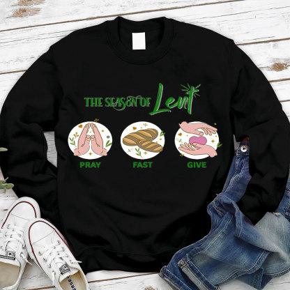 The Season Of Lent Pray Fast Give