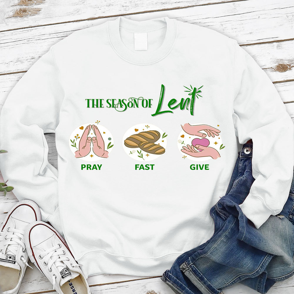 The Season Of Lent Pray Fast Give