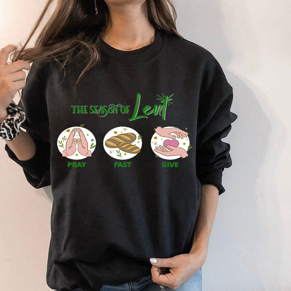 The Season Of Lent Pray Fast Give