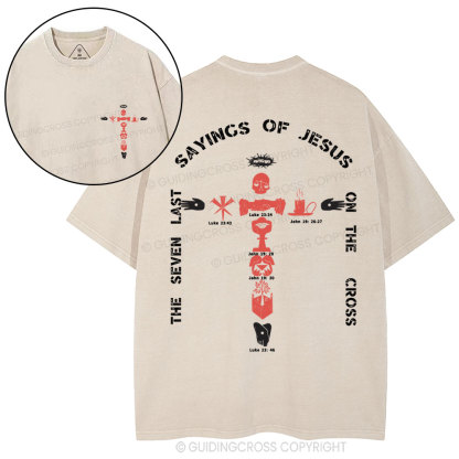 The Seven Last Sayings Of Jesus On The Cross Christian Washed T-Shirt