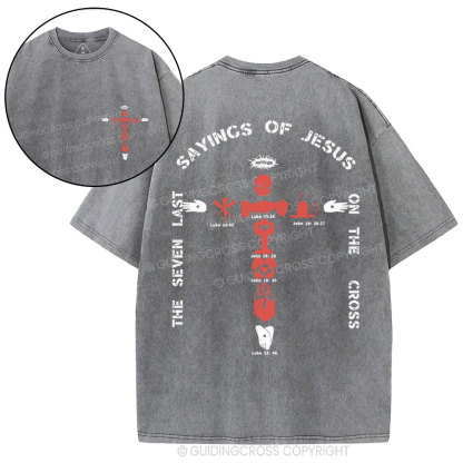 The Seven Last Sayings Of Jesus On The Cross Christian Washed T-Shirt
