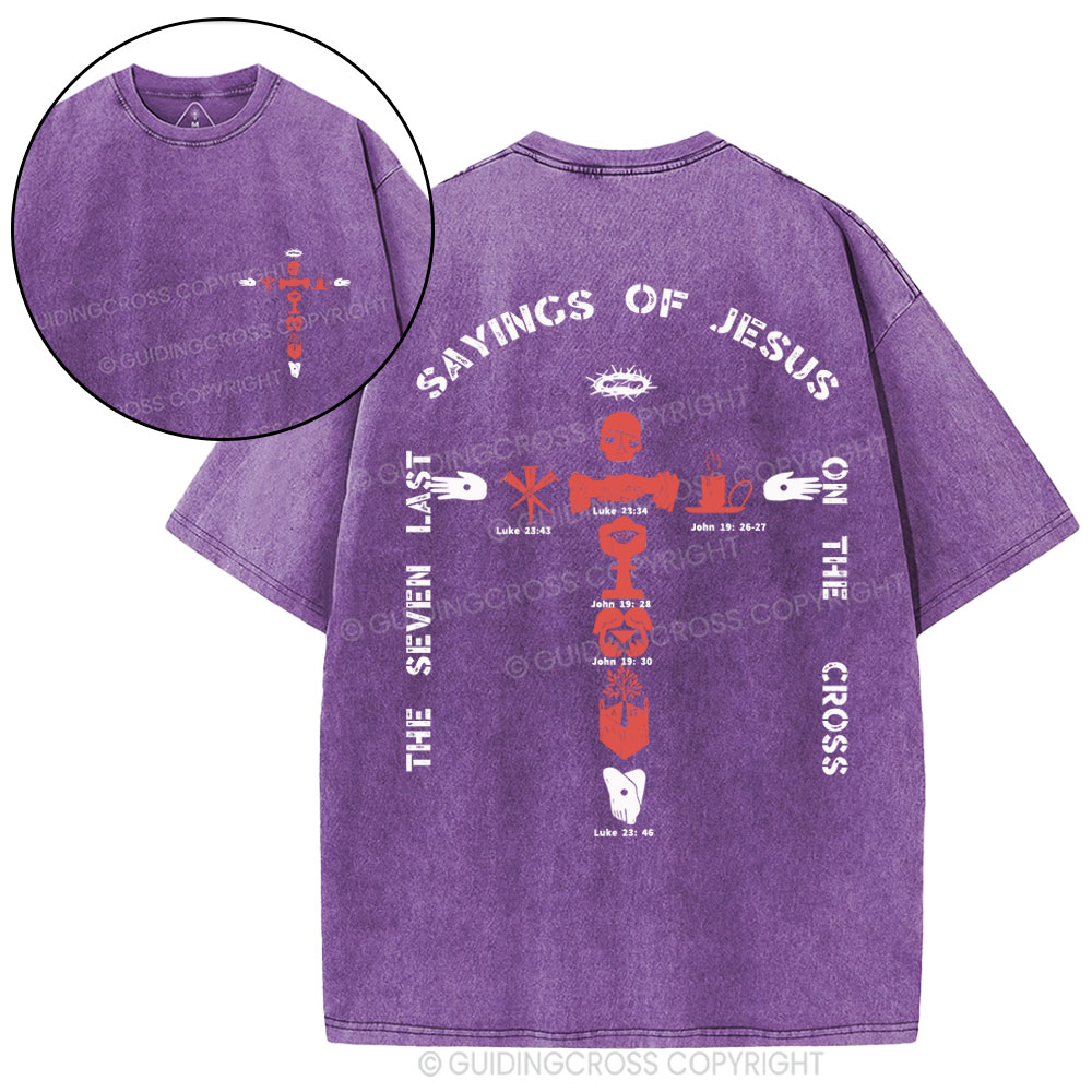The Seven Last Sayings Of Jesus On The Cross Christian Washed T-Shirt