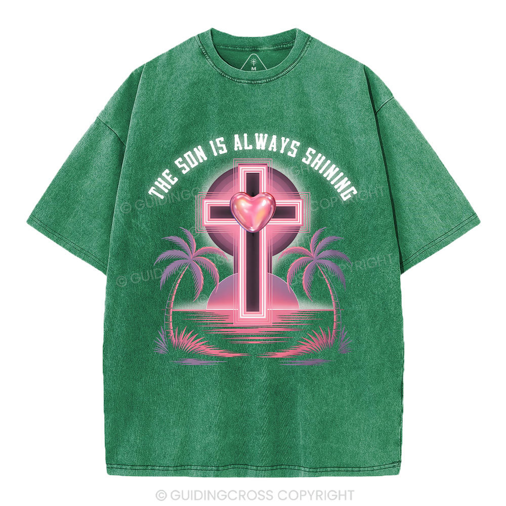 The Son Is Always Shining Christian Washed T-Shirt