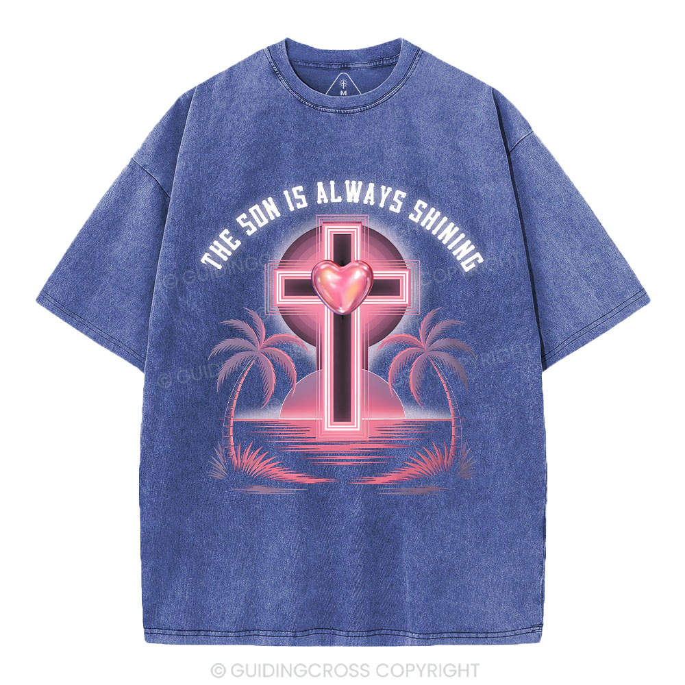 The Son Is Always Shining Christian Washed T-Shirt