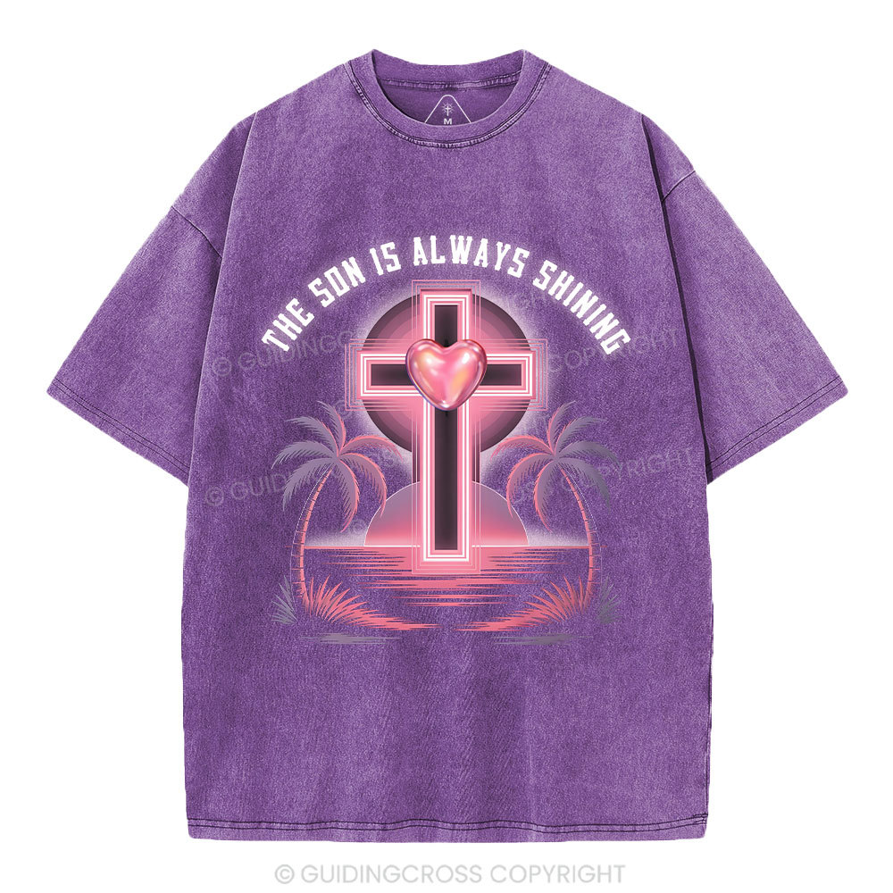 The Son Is Always Shining Christian Washed T-Shirt