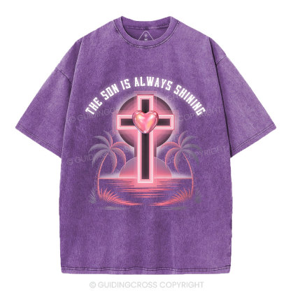 The Son Is Always Shining Christian Washed T-Shirt