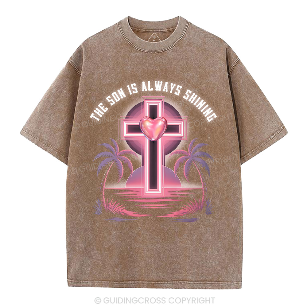 The Son Is Always Shining Christian Washed T-Shirt