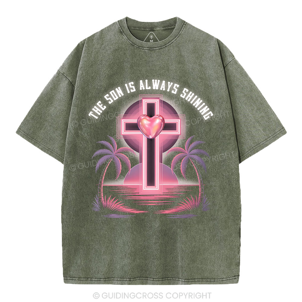 The Son Is Always Shining Christian Washed T-Shirt